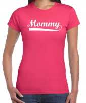 Mommy t shirt fuchsia roze voor dames moederdag cadeau shirt mama